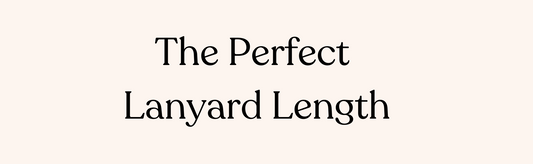 Lanyard Length Guide: How Long Should a Lanyard Be?
