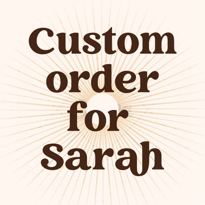 Custom for Sarah Sacred Sol Design